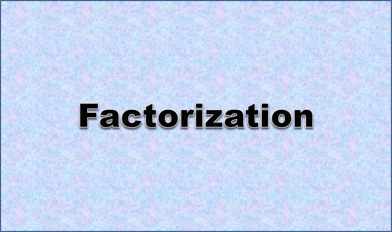 http://study.aisectonline.com/images/factoring perfect squares-common factor.jpg